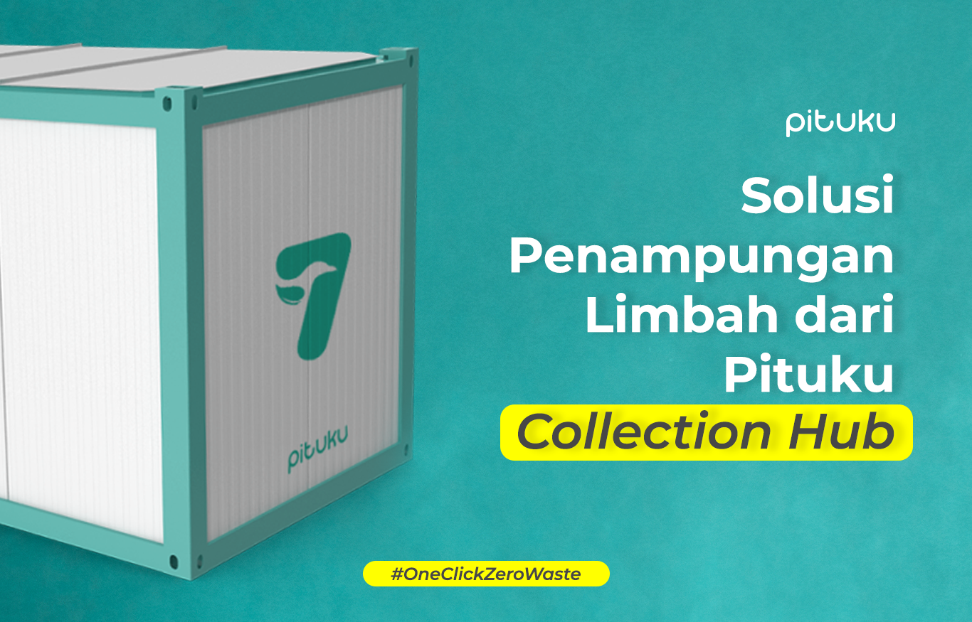 Solusi Penampungan Limbah dengan Collection Hub by Pituku